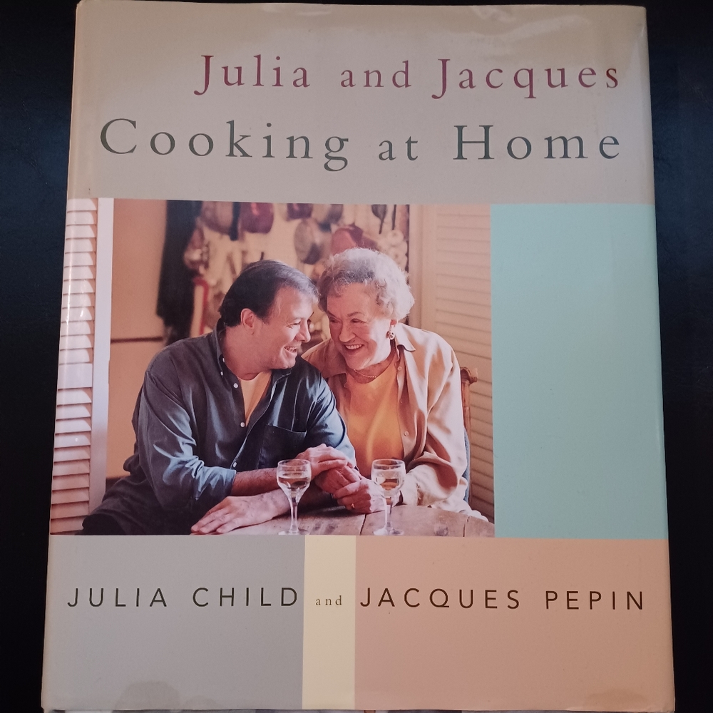 Julia Child  and Jacques Pepin Cookbook, Cooking at Home